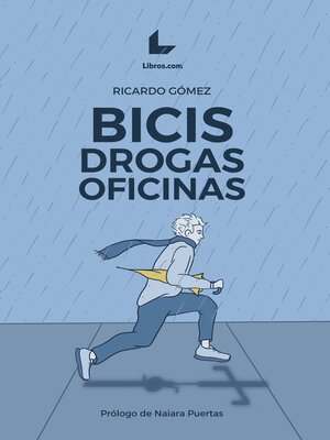 cover image of Bicis, drogas, oficinas